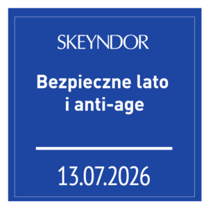 13.07. Akademia Skeyndor - Bezpieczne lato i anti-age